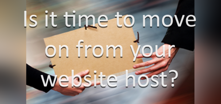 Is it time to move on from your website host?